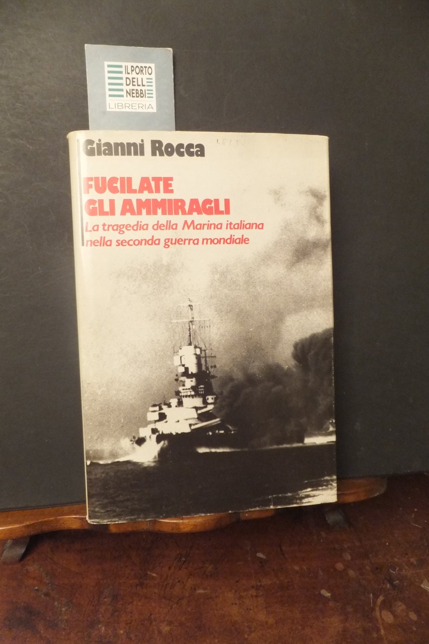 FUCILATE GLI AMMIRAGLI MARINA ITALIANA
