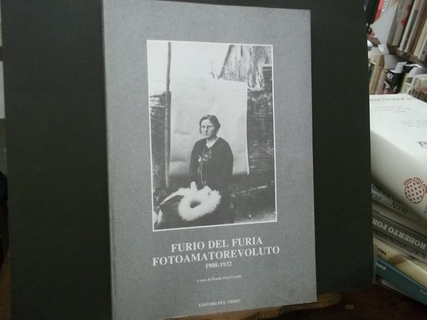 FURIO DEL FURIA FOTOAMATOREVOLUTO 1908 - 1932