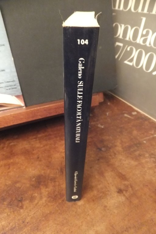 GALENO SULLE FACOLTÀ NATURALI CLASSICI GRECI LATINI