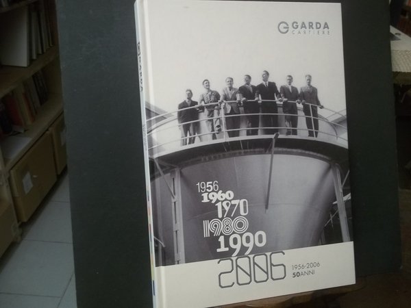 GARDA CANTIERE 50 ANNI 1956- 2006