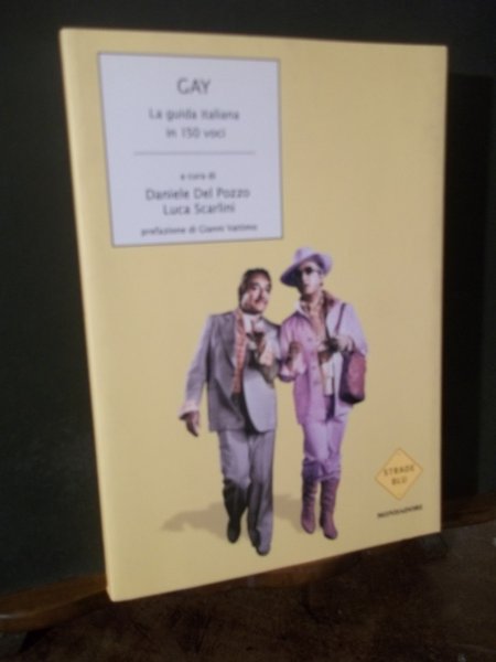 GAY LA GUIDA ITALIANA IN 150 VOCI