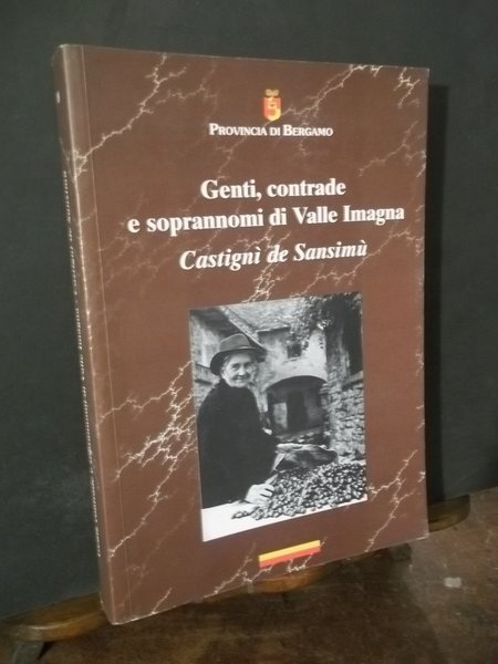 GENTI CONTRADE E SOPRANNOMI DI VALLE IMAGNA CASTIGNI DE SANSIMU'