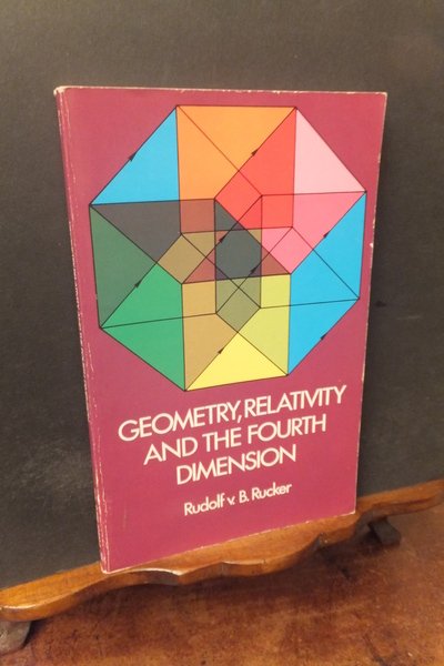 GEOMETRY RELATIVITY AND THE FOURTH DIMENSION