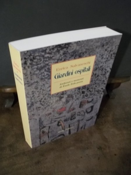 GIARDINI OSPITALI AMBIENTI E MOMENTI DI EMILE ZOLA POETA