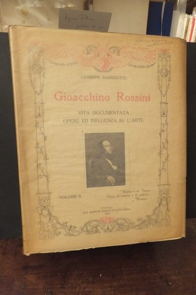 GIOACCHINO ROSSINI - VITA DOCUMENTATA OPERE ED INFLUENZA SU L'ARTE