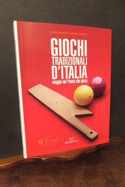 GIOCHI TRADIZIONALI D'ITALIA VIAGGIO NEL PAESE CHE GIOCA