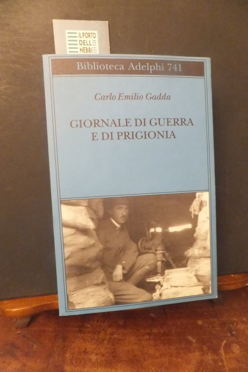 GIORNALE DI GUERRA E DI PRIGIONIA CARLO EMILIO GADDA