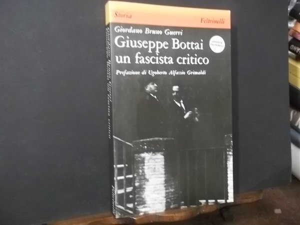 GIUSEPPE BOTTAI UN FASCISTA CRITICO