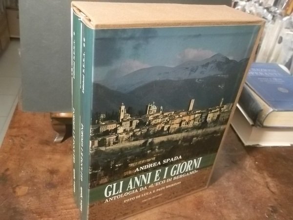 GLI ANNI E I GIORNI ANTOLOGIA DA L'ECO DI BERGAMO … | Immagine principale