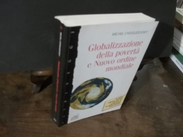 GLOBALIZZAZIONE DELLA POVERTA' E NUOVO ORDINE MONDIALE