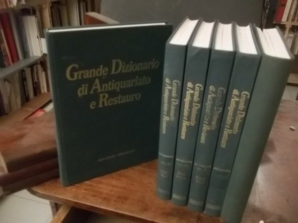 GRANDE DIZIONARIO DI ANTIQUARIATO E RESTAURO