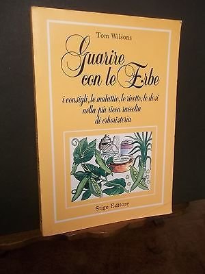 GUARIRE CON LE ERBE TOM WILSON STIGE ED.
