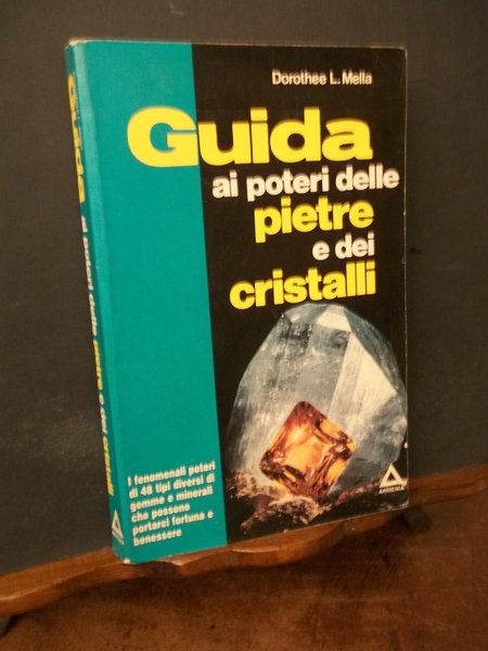 GUIDA AI POTERI DELLE PIETRE E DEI CRISTALLI