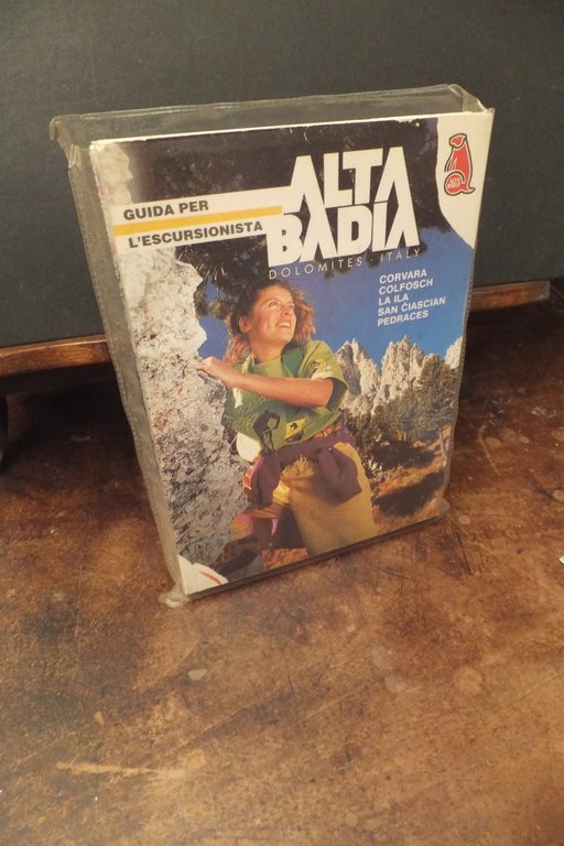 GUIDA PER L'ESCURSIONISTA ALTA BADIA CIRVARA LA ILA SAN CIASCIAN …