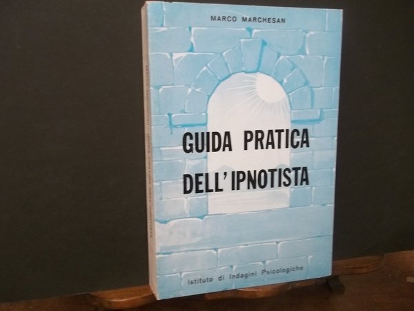 GUIDA PRATICA DELL'IPNOTISTA