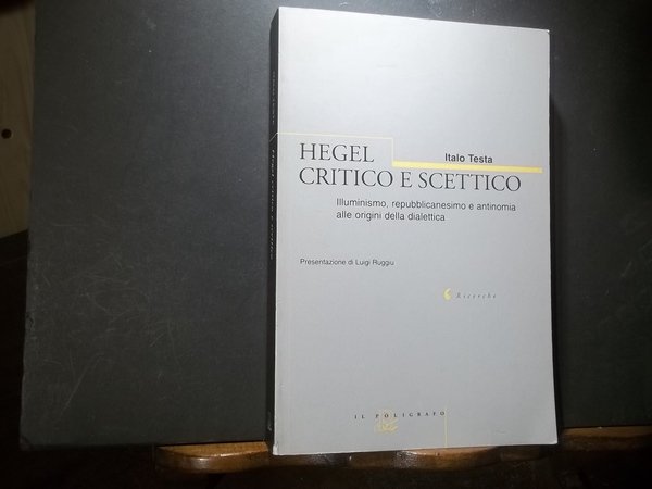 HEGEL CRITICO E SCETTICO