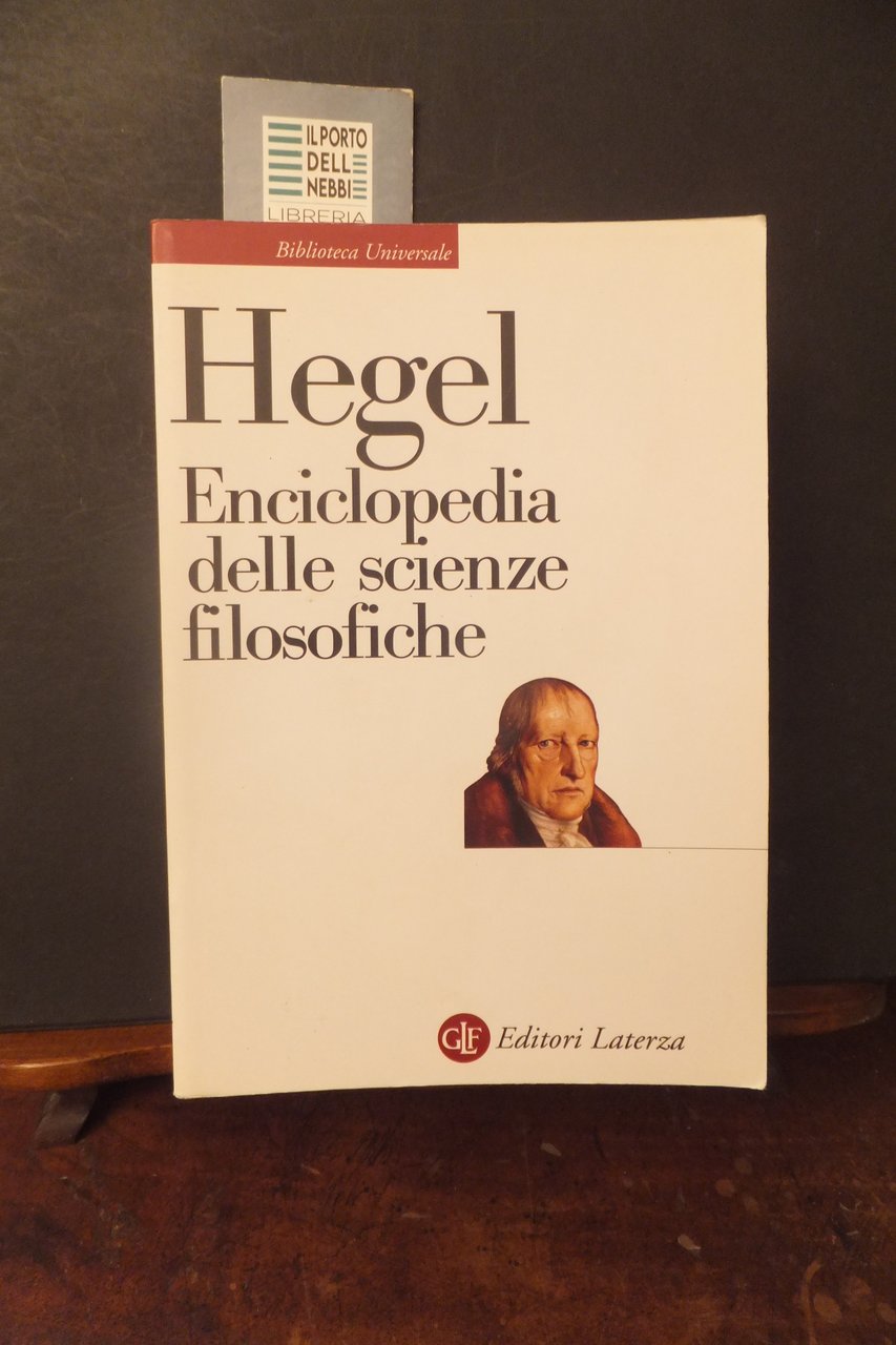 HEGEL ENCICLOPEDIA DELLE SCIENZE FILOSOFICHE