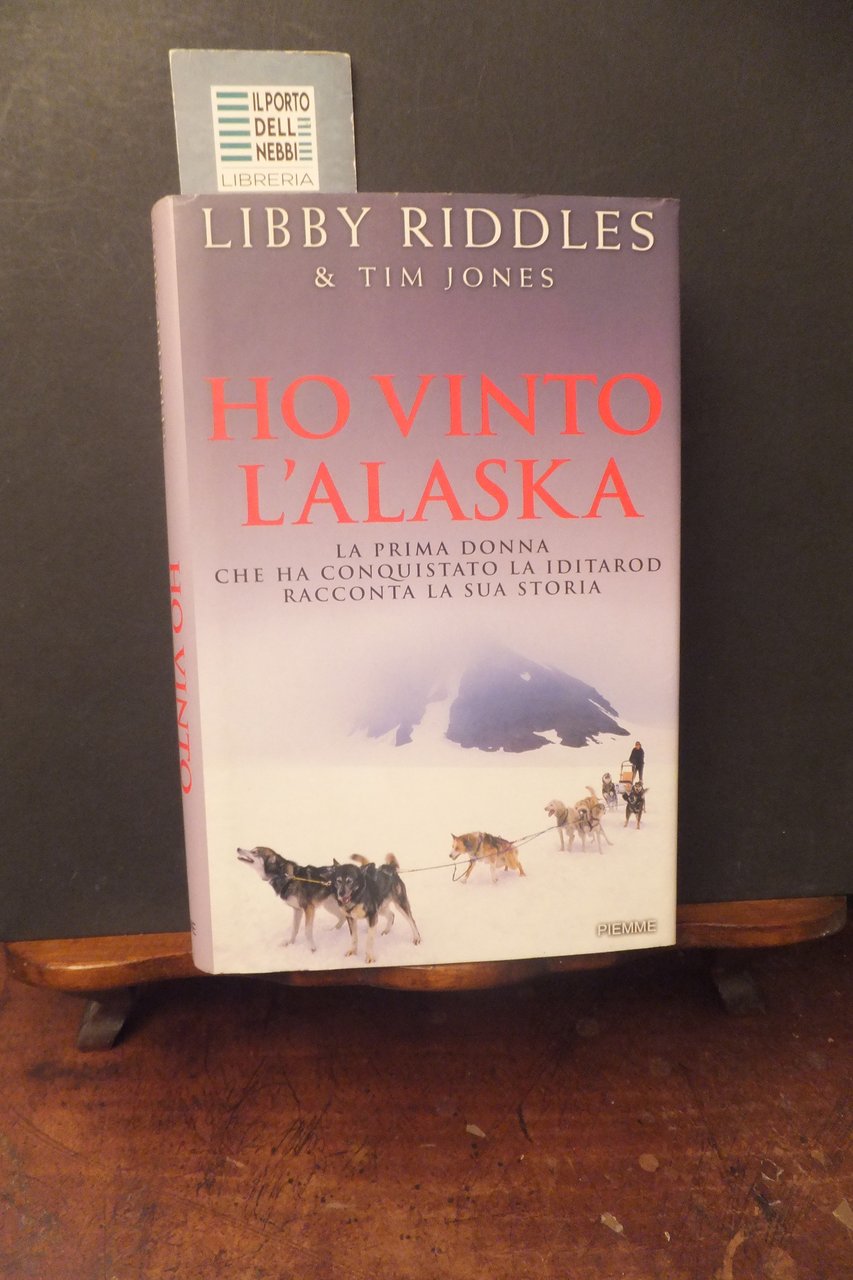 HO VINTO L'ALASKA LIBBY RIDDLES E TIM JONES