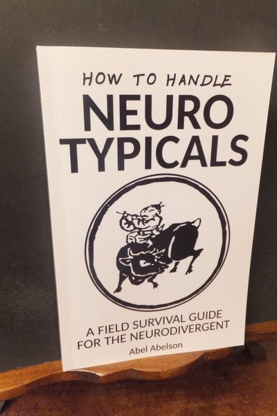 HOW TO HANDLE NEURO TYPICALS - A FIELD SURVIVAL GUIDE …