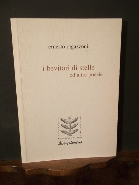 I BEVITORI DI STELLE ED ALTRE POESIE