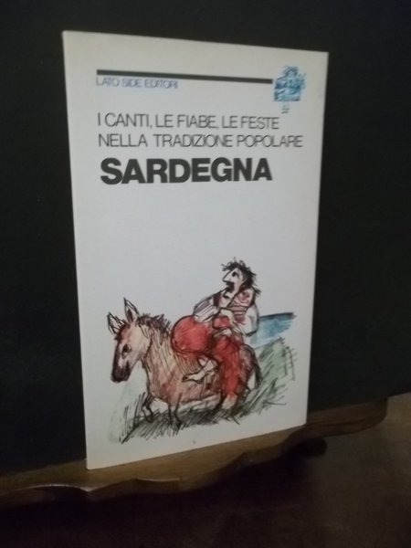 I CANTI LE FIABE LE FESTE NELLA TRADIZIONE POPOLARE SARDEGNA