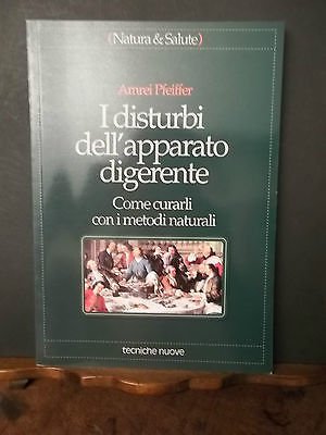 I DISTURBI DELL'APPARATO DIGERENTE COME CURARLI CON I METODI NATURALI
