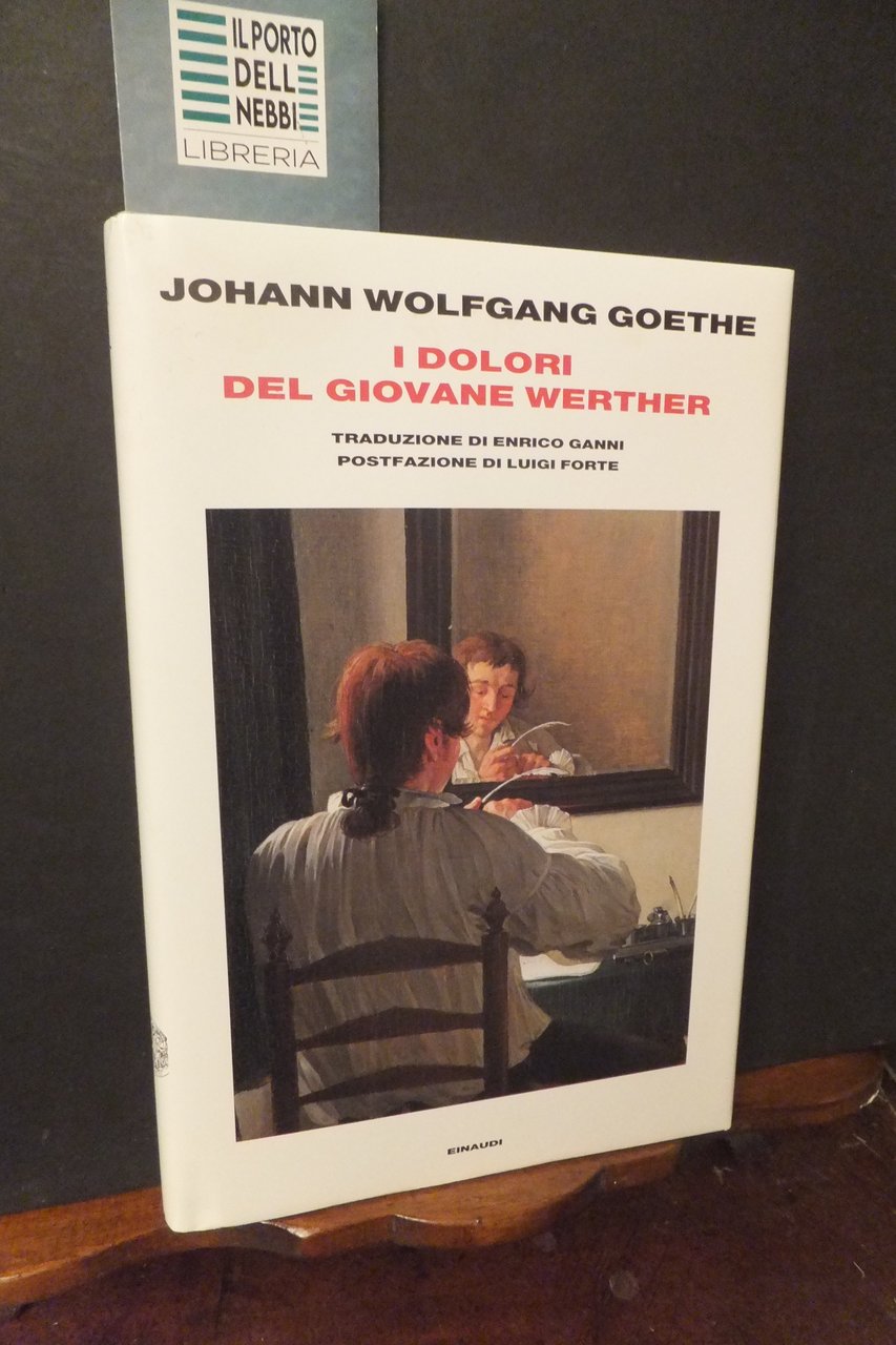 I DOLORI DEL GIOVANE WERTHER JOHANN WOLFGANG GOETHE