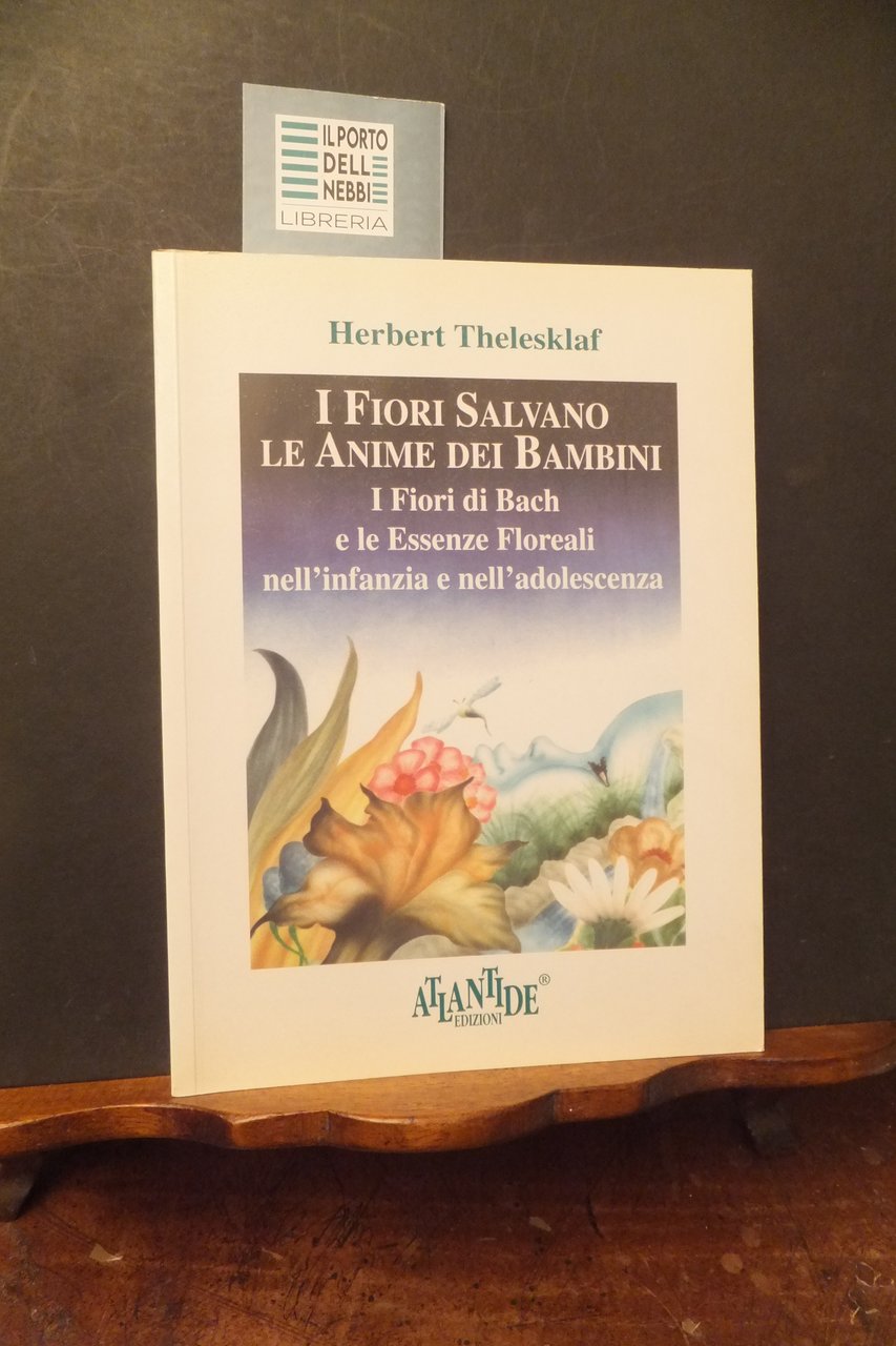 I FIORI SALVANO LE ANIME DEI BAMBINI I FIORI DI …