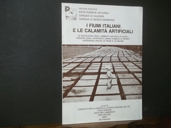I FIUMI ITALIANI E LE CALAMITà ARTIFICIALI