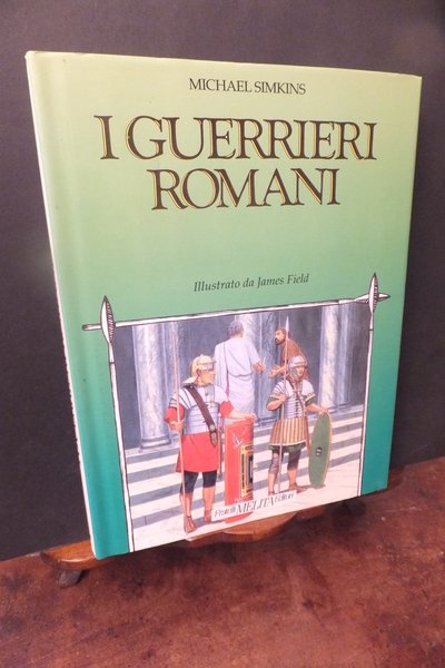 I GUERRIERI ROMANI