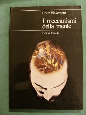 I MECCANISMI DELLA MENTE - BLAKEMORE - EDITORI RIUNITI 1 …