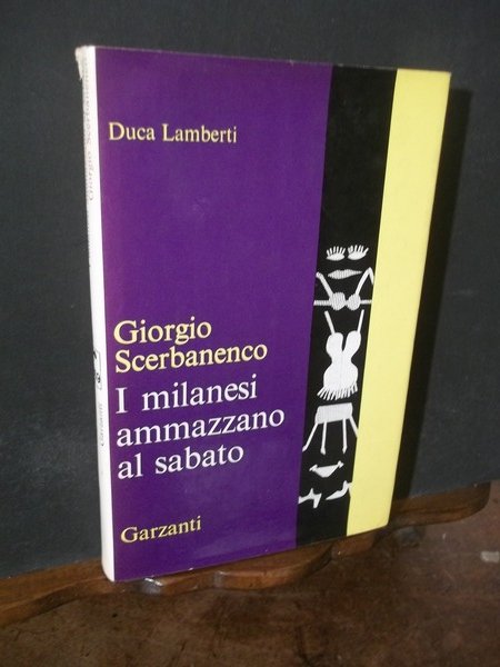 I MILANESI AMMAZZANO IL SABATO