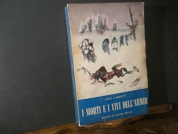 I MORTI E I VIVI DELL'ARMIR