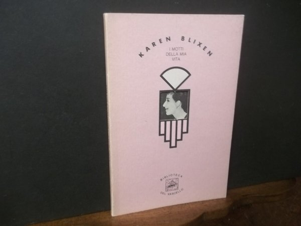 I MOTTI DELLA MIA VITA