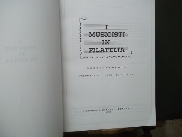 I MUSICISTI IN FILATELIA - AGGIORNAMENTO VOLUMI I-II-III-IV-V-VI