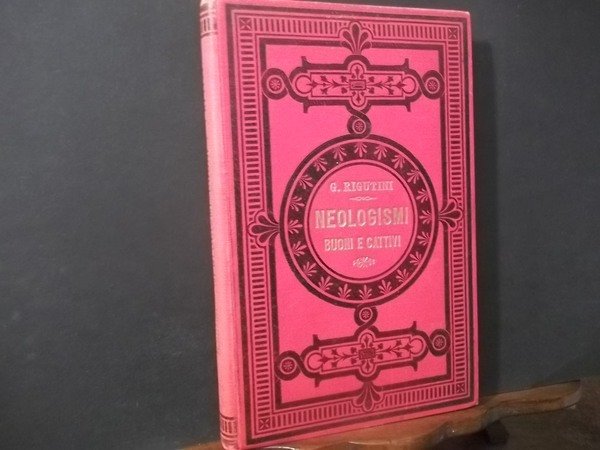 I NEOLOGISMI BUONI E CATTIVI