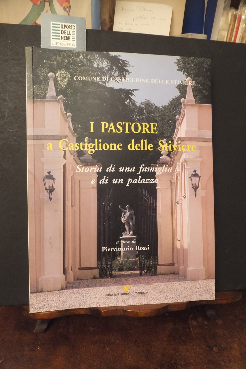 I PASTORE A CASTIGLIONE DELLE STIVIERE STORIA DI UINA FAMIGLIA …