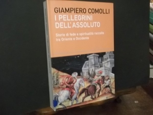 I PELLEGRINI DELL'ASSOLUTO