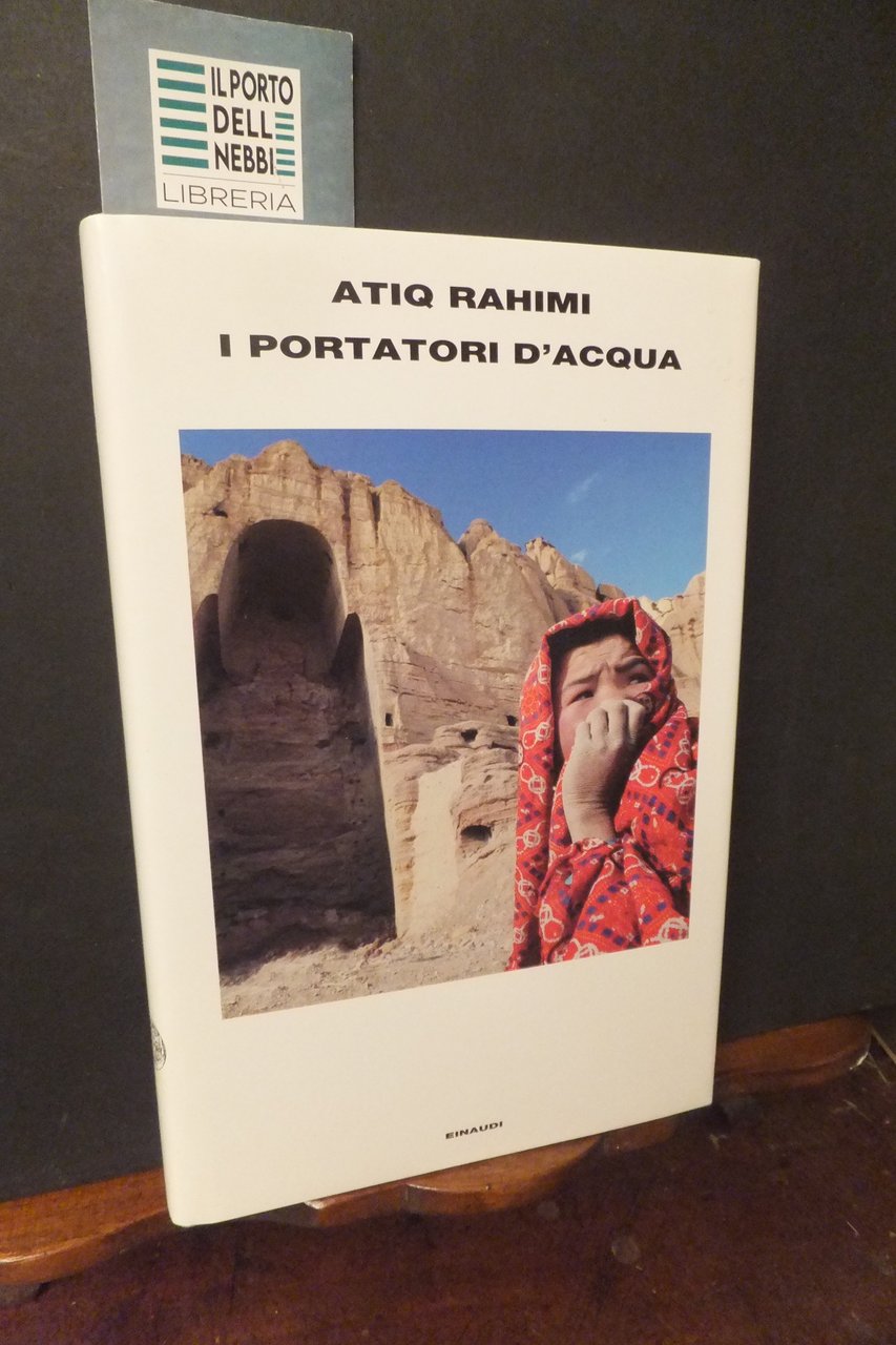 I PORTATORI D'ACQUA ATIQ RAHIMI