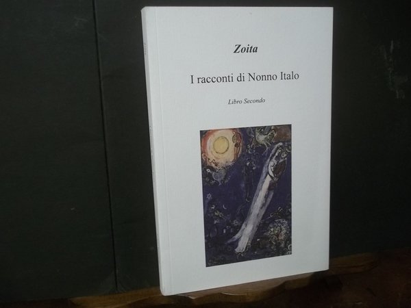 I RACCONTI DI NONNO ITALO LIBRO SECONDO