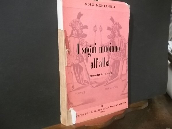 I SOGNI MUOIONO ALL'ALBA COMMEDIA IN 2 TEMPI