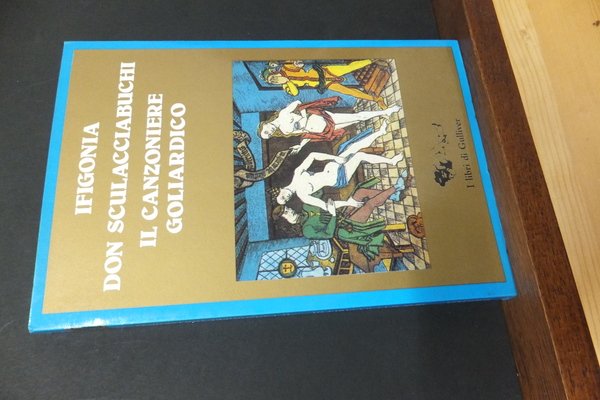 IFIGONIA DON SCULACCIABUCHI IL CANZONIERE GOLIARDICO