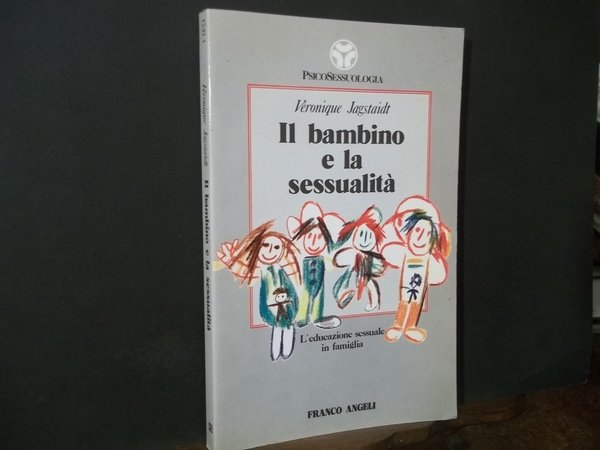 IL BAMBINO E LA SESSUALITA' L'EDUCAZIONE SESSUALE IN FAMIGLIA