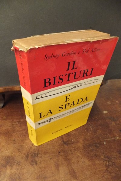 IL BISTURI E LA SPADA