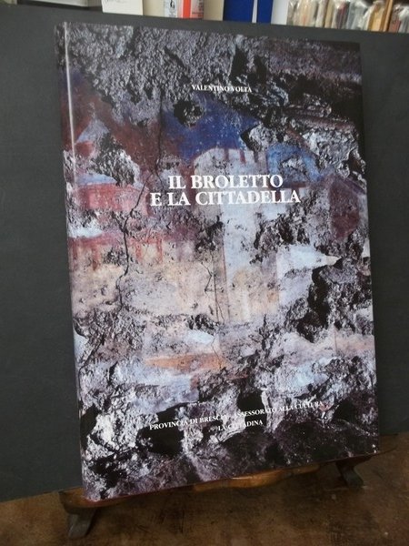 IL BROLETTO E LA CITTADELLA APPUNTI E DOCUMENTI PER UNA …