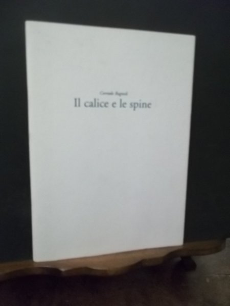 IL CALICE E LE SPINE