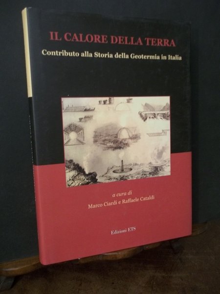 IL CALORE DELLA TERRA CONTRIBUTO ALLA STORIA DELLA GEOTERMIA IN …