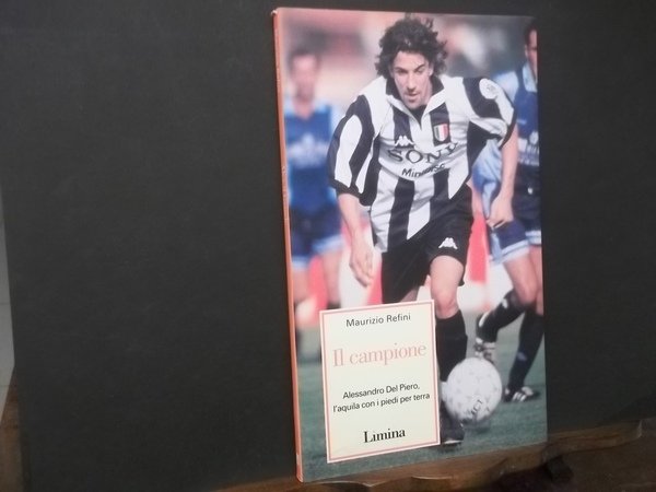 IL CAMPIONE ALESSANDRO DEL PIERO L'AQUILA CON I PIEDI PER …