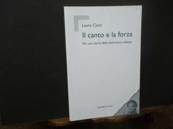 IL CANTO E LA FORZA PER UNA STORIA DELLA LETTERATURA …