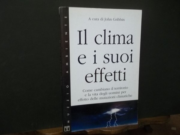 IL CLIMA E I SUOI EFFETTI